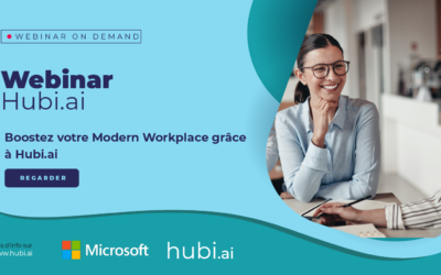 Webinar-On-Demand : Boostez votre Modern Workplace grâce à Hubi.ai